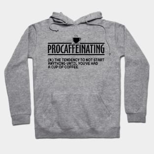 Procaffeinating Hoodie